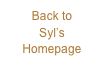 Back to 
Syl’s 
Homepage